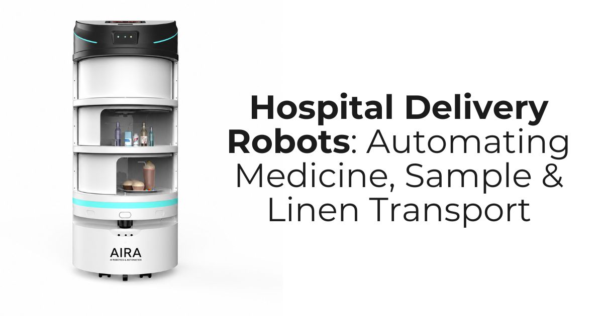Hospital Delivery Robots: Automating Medicine, Sample & Linen Transport